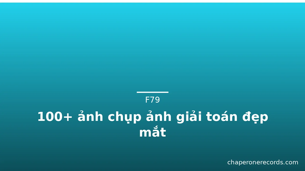 100+ ảnh chụp ảnh giải toán đẹp mắt