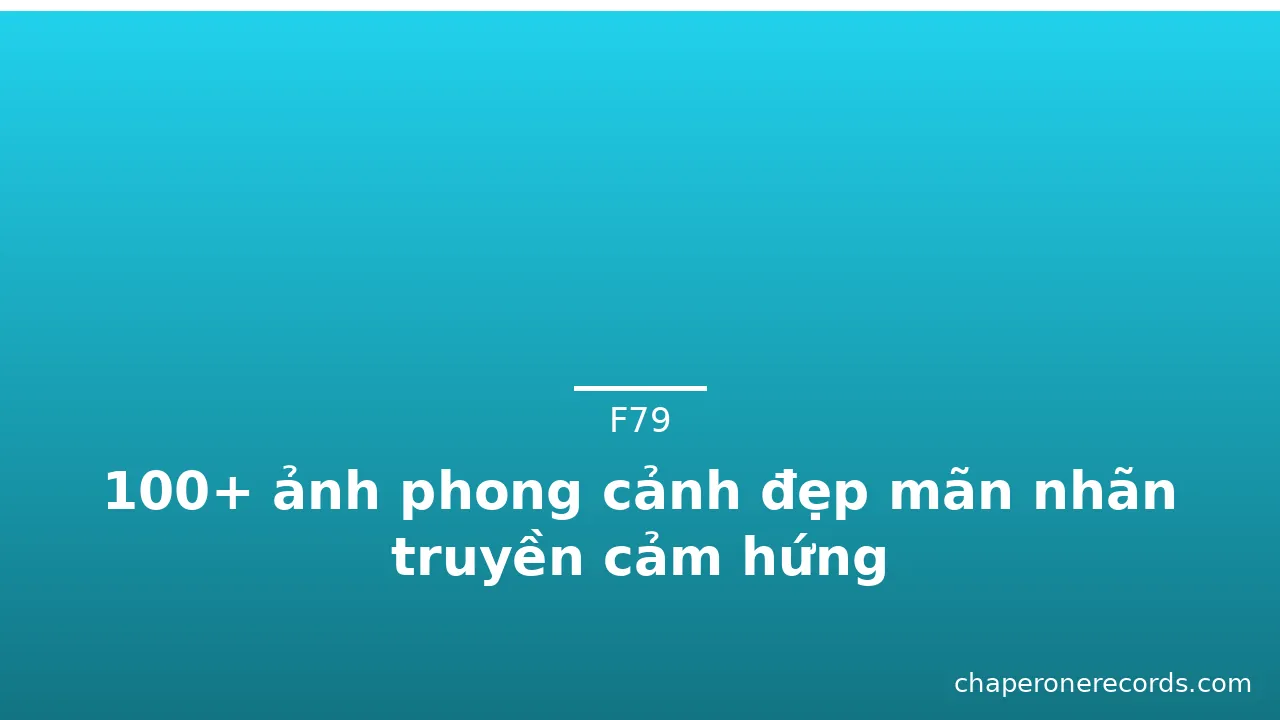 100+ ảnh phong cảnh đẹp mãn nhãn truyền cảm hứng · ảnh 1