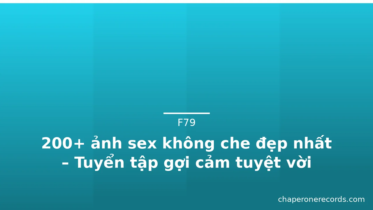 200+ ảnh sex không che đẹp nhất – Tuyển tập gợi cảm tuyệt vời · ảnh 1