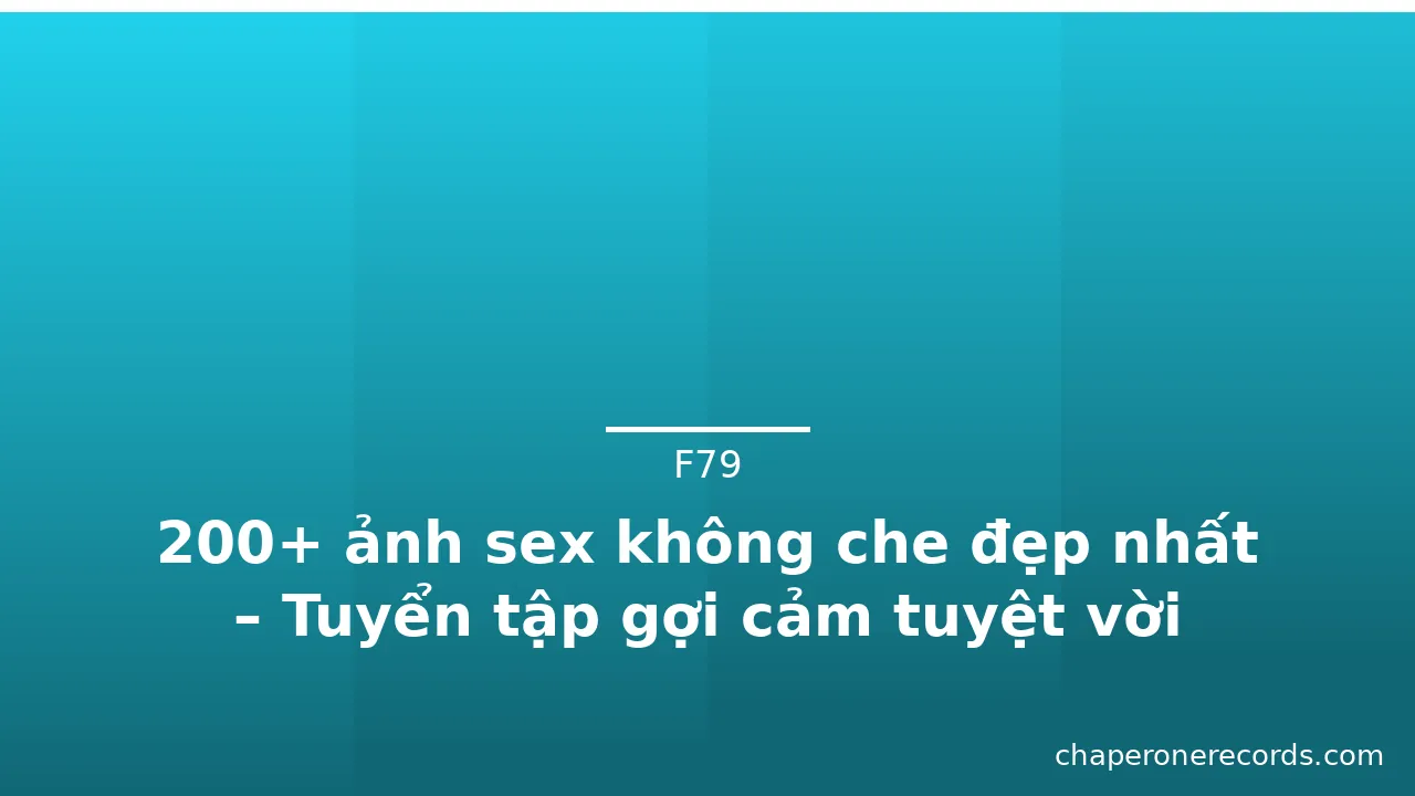 200+ ảnh sex không che đẹp nhất – Tuyển tập gợi cảm tuyệt vời · ảnh 2
