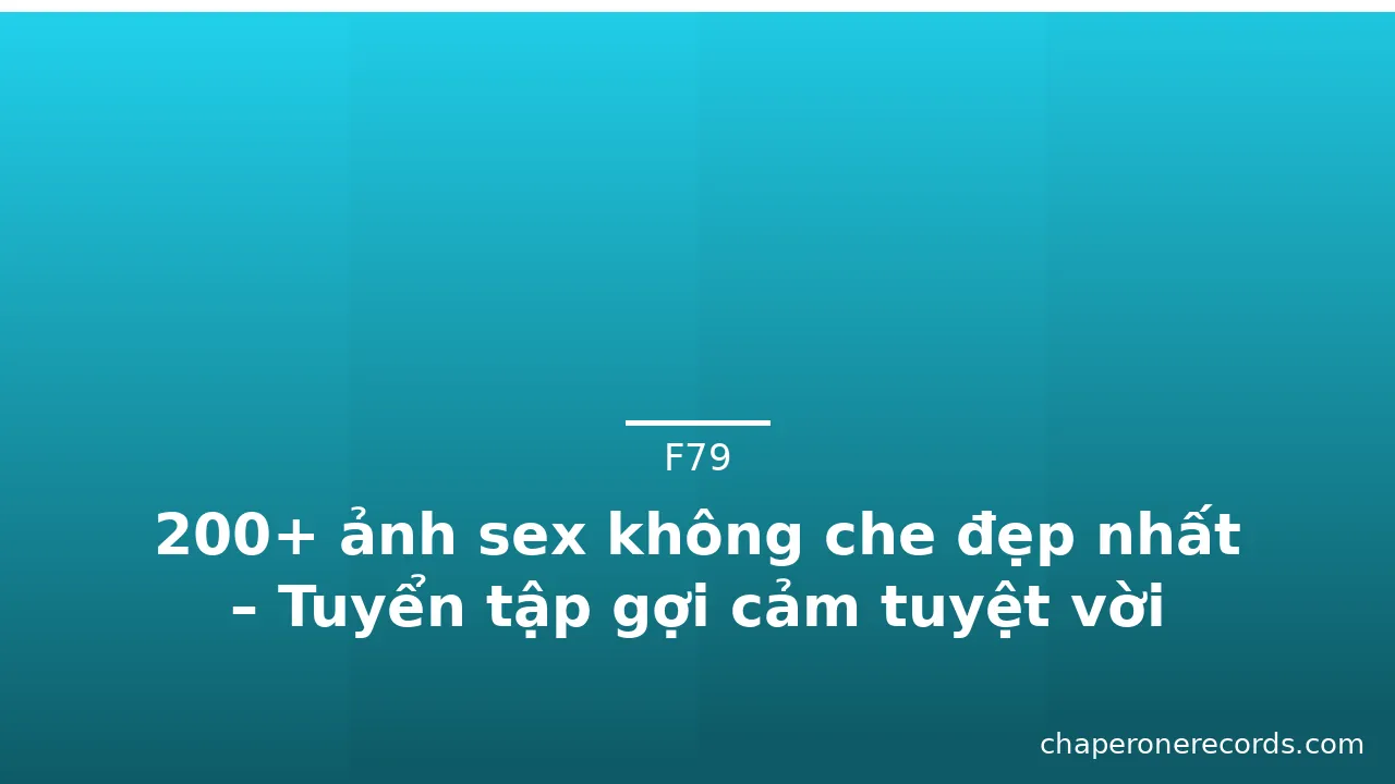 200+ ảnh sex không che đẹp nhất – Tuyển tập gợi cảm tuyệt vời · ảnh 3