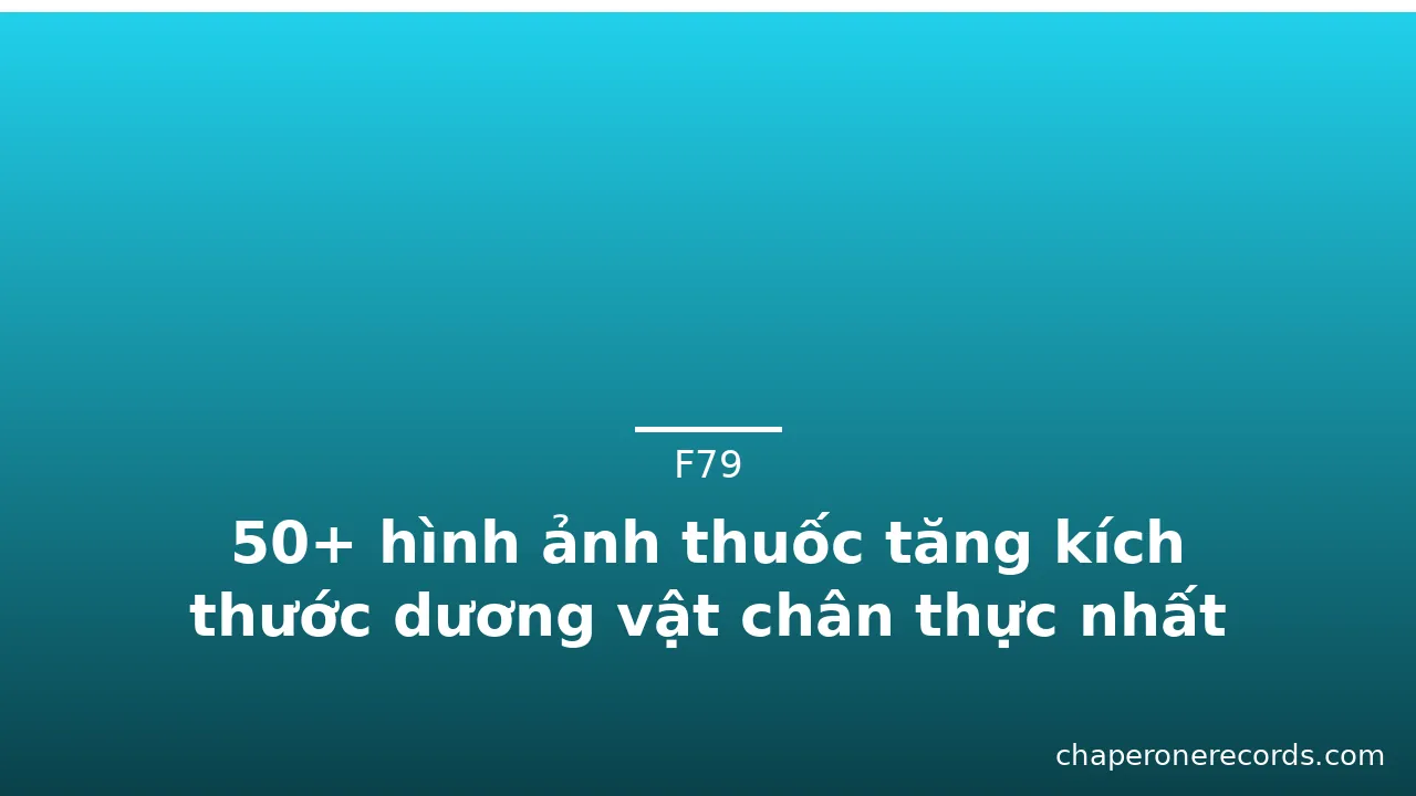 50+ hình ảnh thuốc tăng kích thước dương vật chân thực nhất · ảnh 1