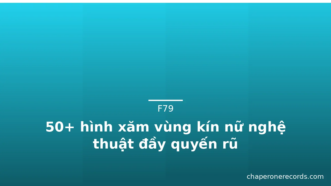 50+ hình xăm vùng kín nữ nghệ thuật đầy quyến rũ