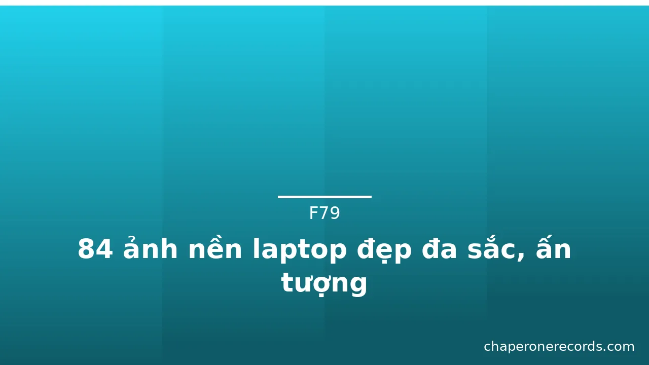 84 ảnh nền laptop đẹp đa sắc, ấn tượng · ảnh 2