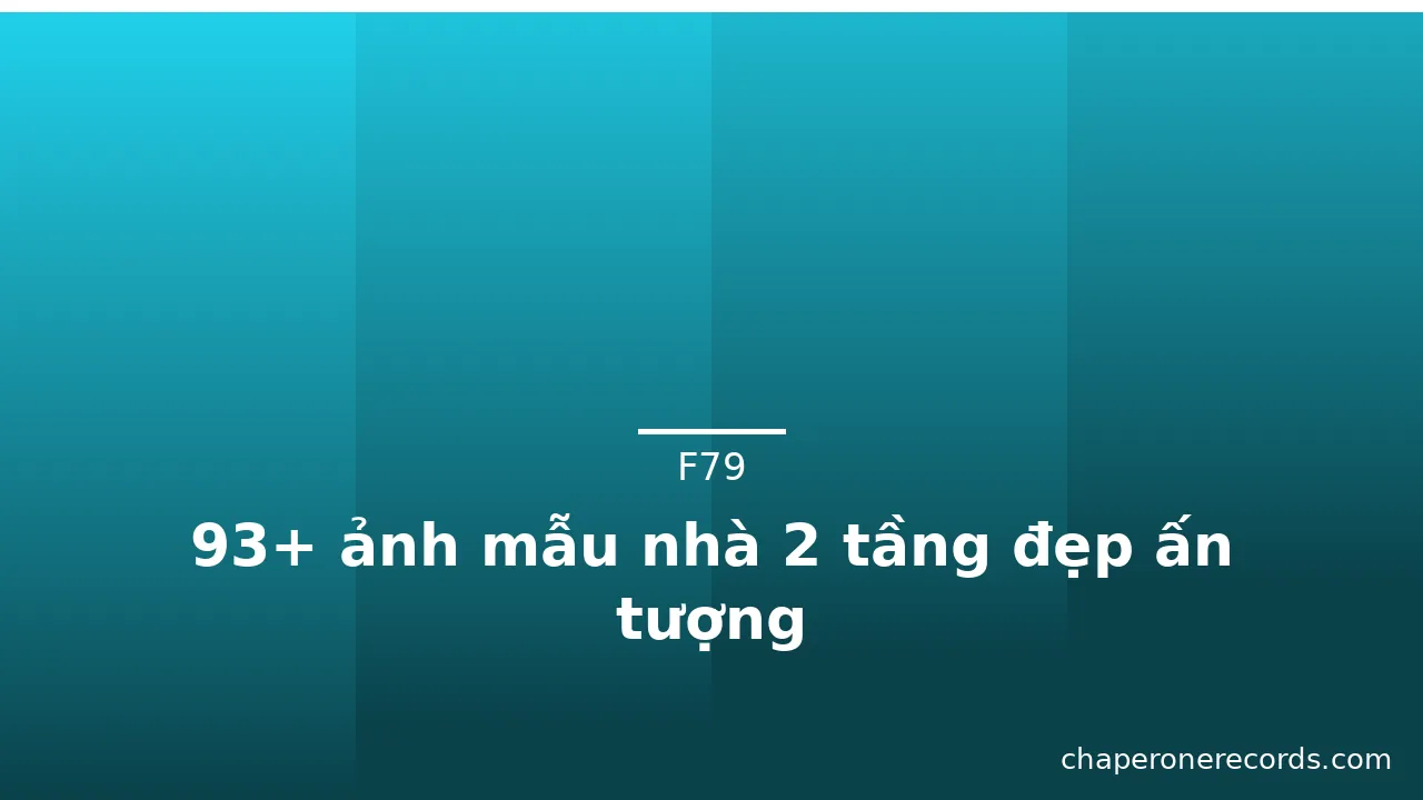 93+ ảnh mẫu nhà 2 tầng đẹp ấn tượng