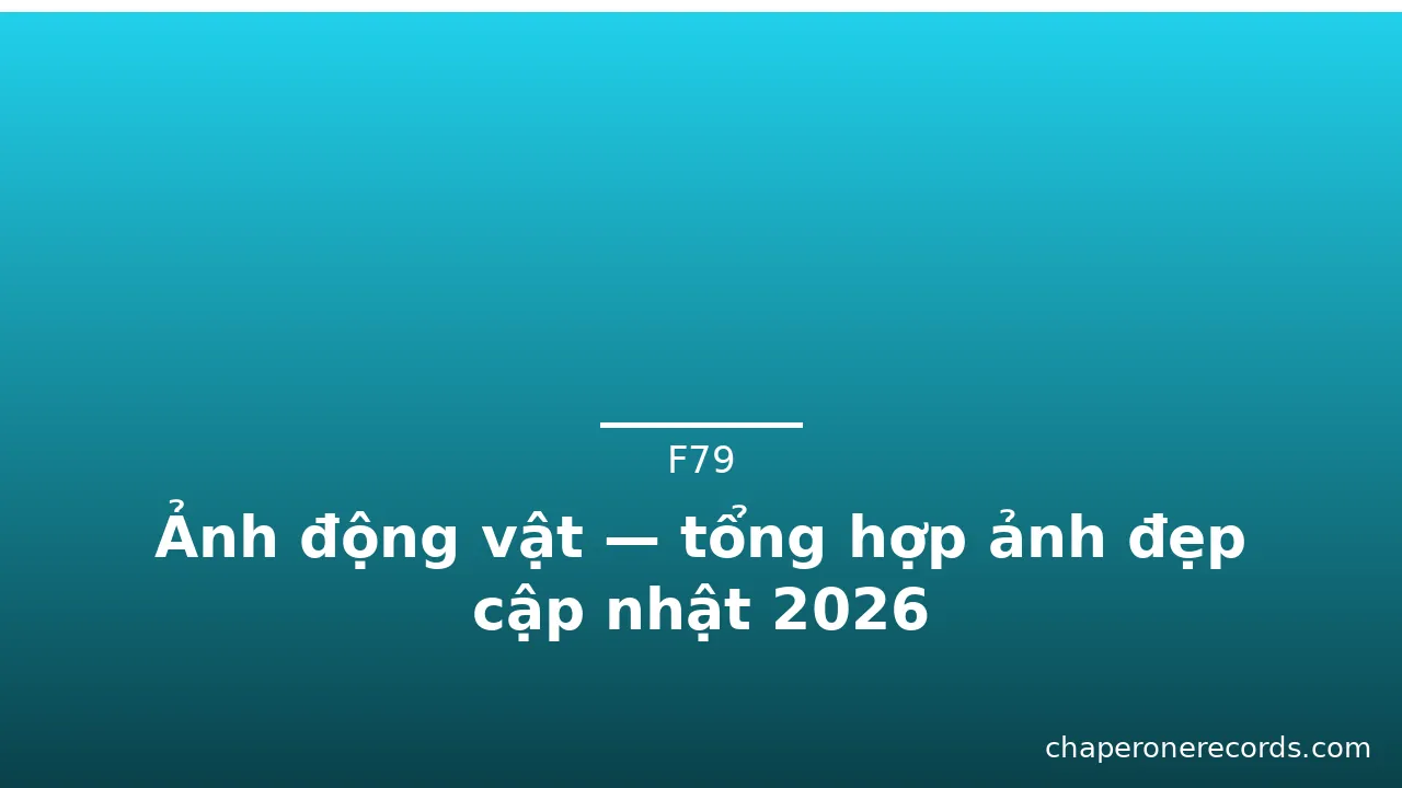 Ảnh động vật — tổng hợp ảnh đẹp cập nhật 2026