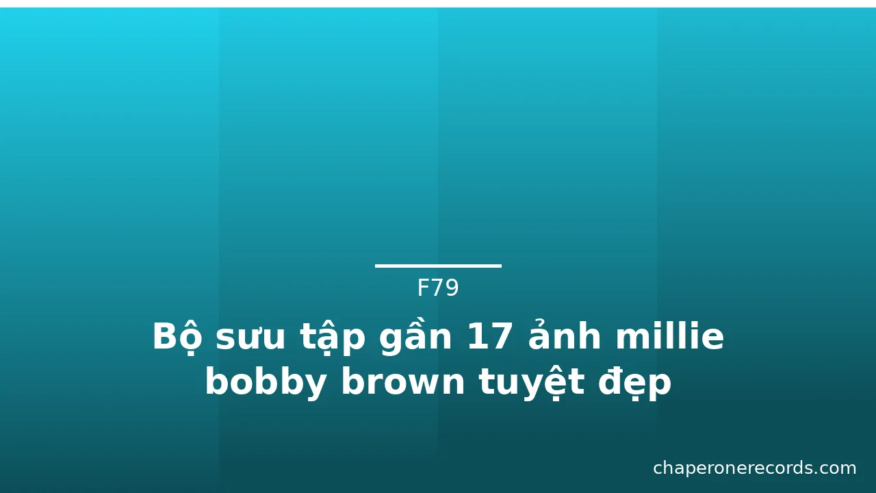 Bộ sưu tập gần 17 ảnh millie bobby brown tuyệt đẹp · ảnh 2