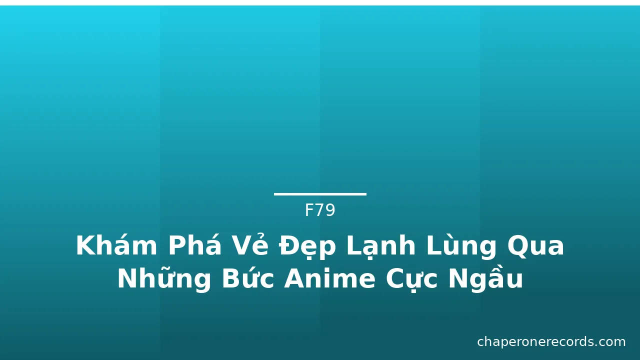Khám Phá Vẻ Đẹp Lạnh Lùng Qua Những Bức Anime Cực Ngầu · ảnh 1