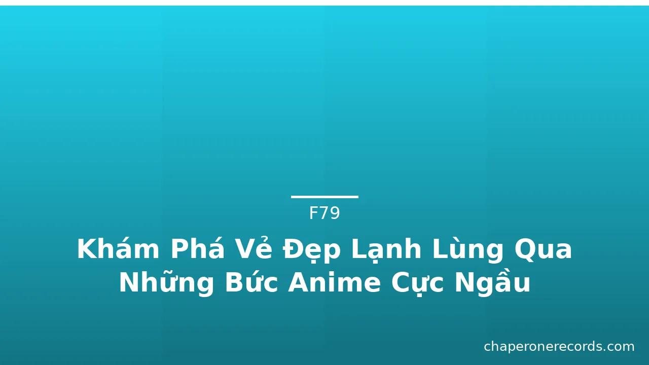 Khám Phá Vẻ Đẹp Lạnh Lùng Qua Những Bức Anime Cực Ngầu · ảnh 3
