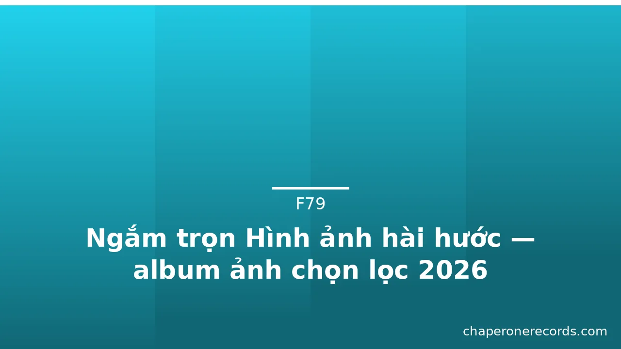 Ngắm trọn Hình ảnh hài hước — album ảnh chọn lọc 2026 · ảnh 2