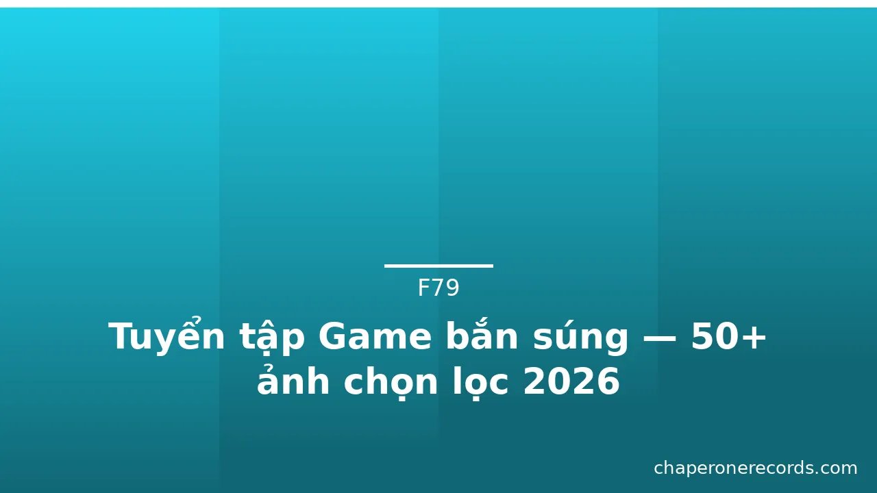 Tuyển tập Game bắn súng — 50+ ảnh chọn lọc 2026 · ảnh 1