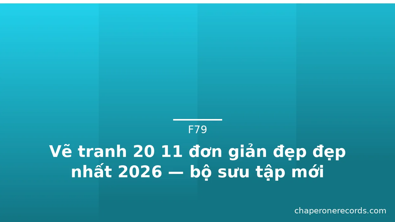 Vẽ tranh 20 11 đơn giản đẹp đẹp nhất 2026 — bộ sưu tập mới